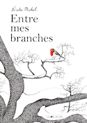 Entre mes branches